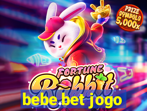 bebe.bet jogo